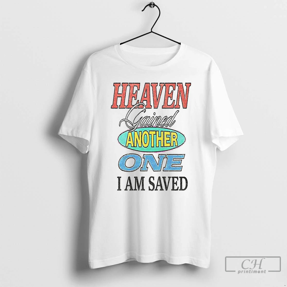 Premium Heaven Gained Another One I Am Saved Graphic T Shirts Hoodie Sweatshirt | PurePodTees.com