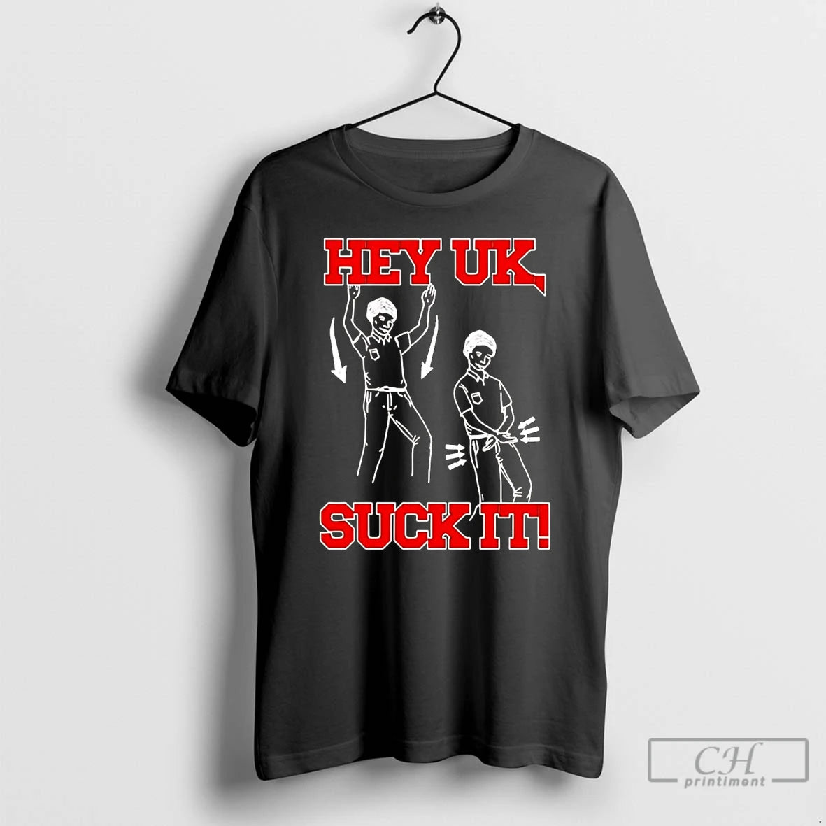Premium Hey Uk Suck It T Shirts Hoodie Sweatshirt | PurePodTees.com
