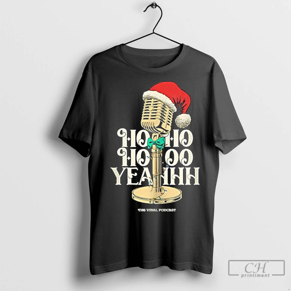 Premium Ho Ho Ho Yeahh Christmas Podcast Shirt Hoodie Sweatshirt | PurePodTees.com
