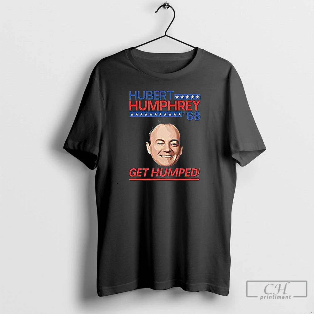 Premium Hubert Humphrey 68 Get Humped Meme T Shirts Hoodie Sweatshirt | PurePodTees.com