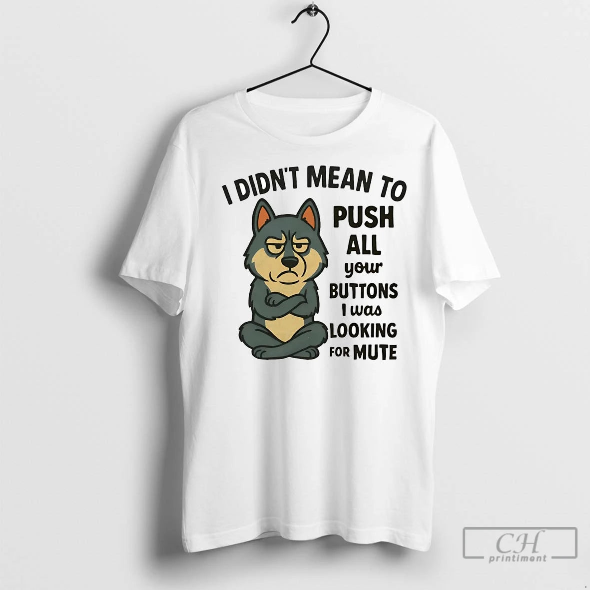 Premium Husky I Didnt Mean To Push All Your Buttons I Was Looking For Mute Shirt Hoodie Sweatshirt | PurePodTees.com
