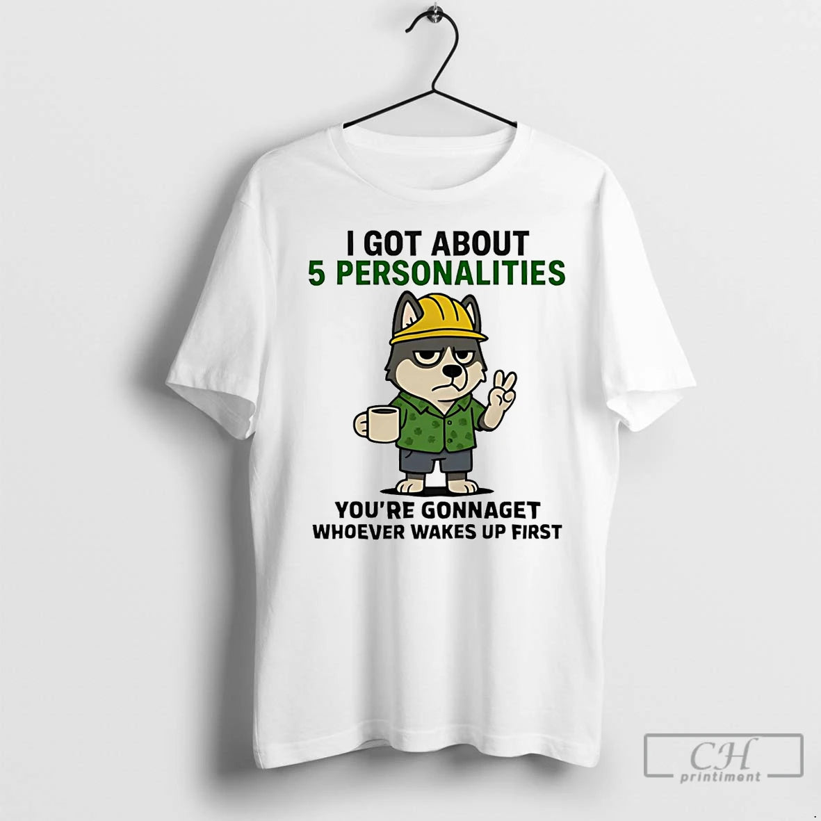 Premium Husky I Got About 5 Personalities Youre Gonna Get Whoever Wakes Up First Shirt Hoodie Sweatshirt | PurePodTees.com