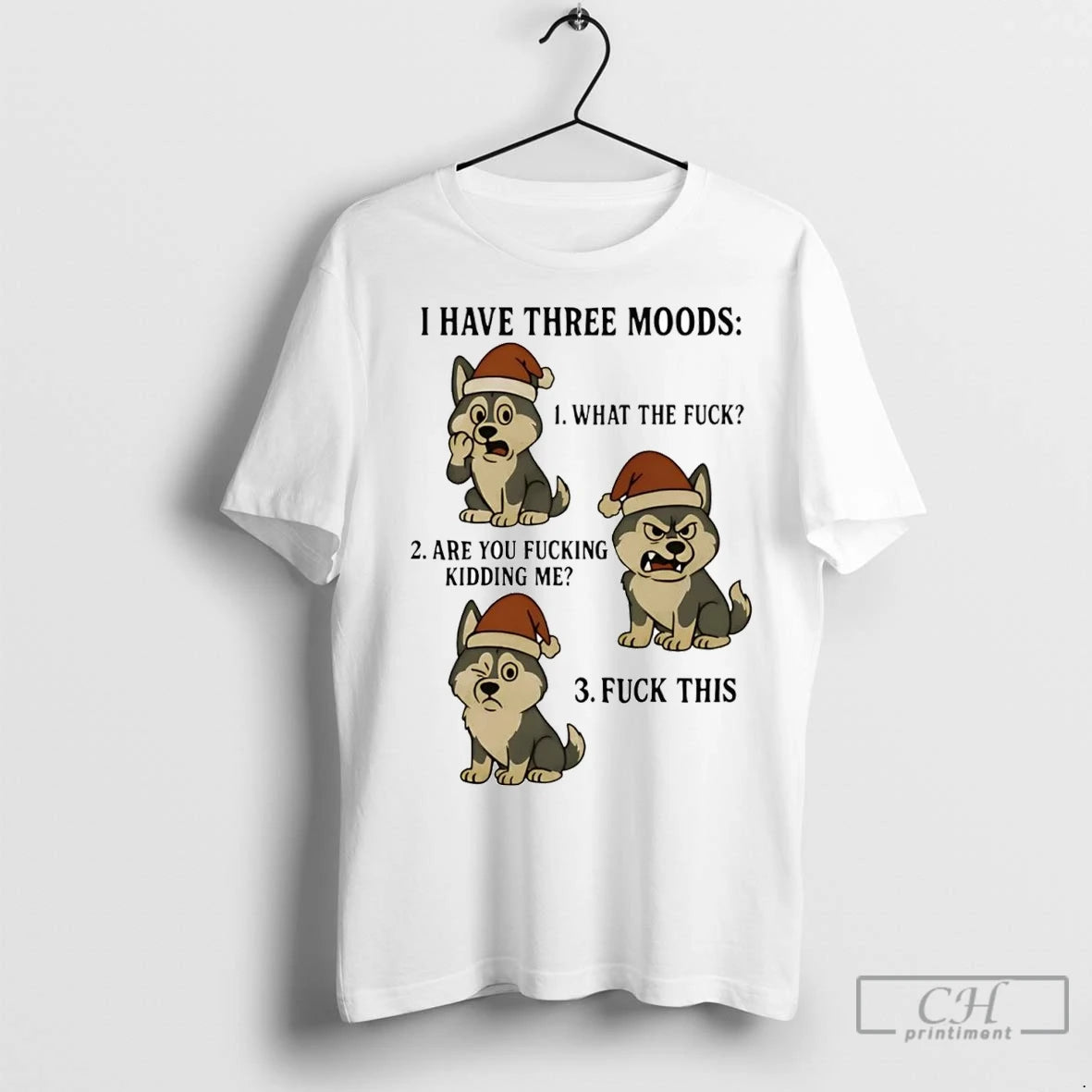 Premium Husky I Have Three Moods What The Fuck And Fuck This Shirt Hoodie Sweatshirt | PurePodTees.com