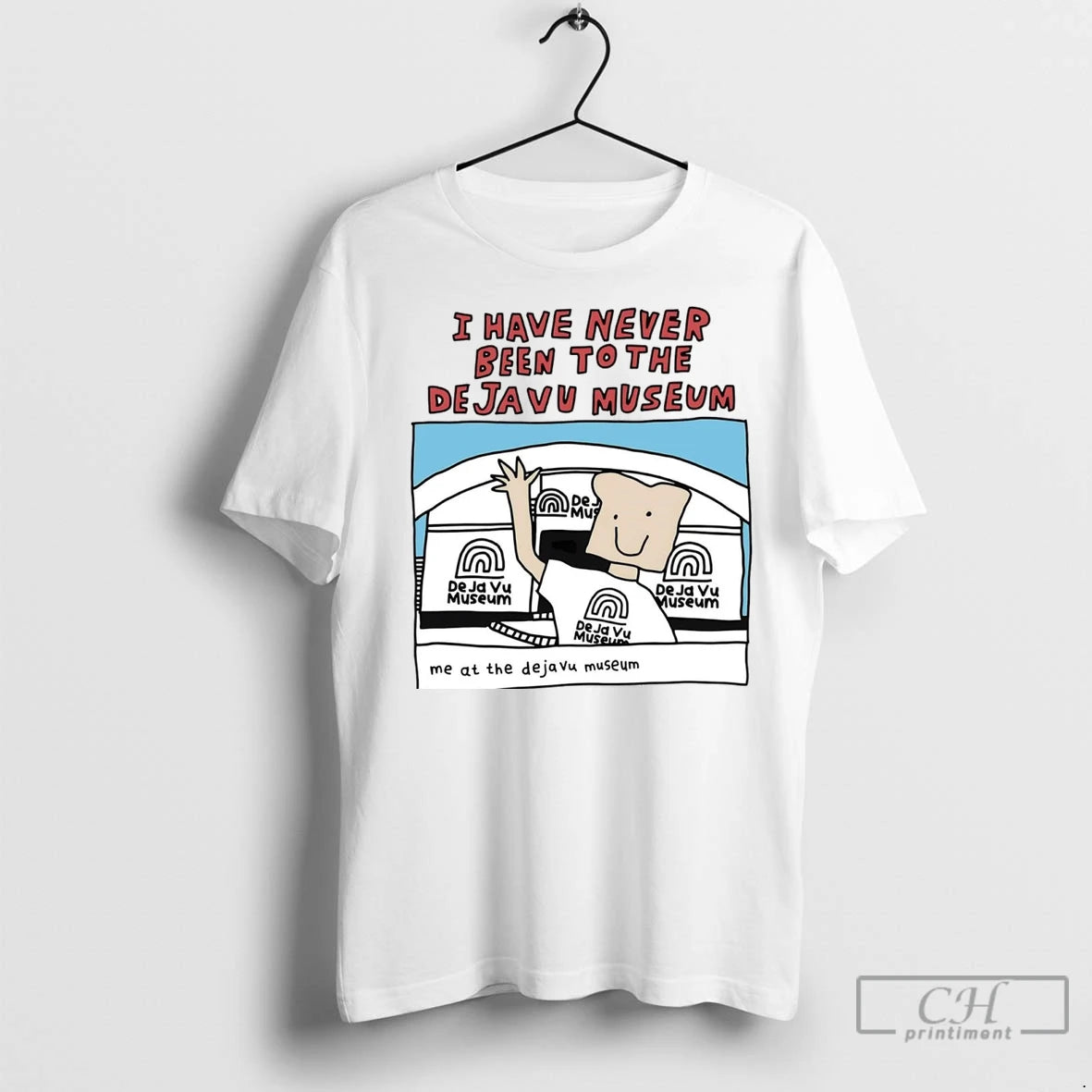Premium I Have Never Been To The Deja Vu Museum Take A Picture Shirt Hoodie Sweatshirt | PurePodTees.com