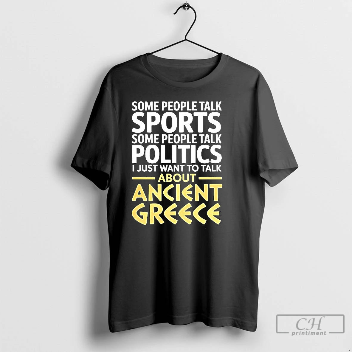 Premium I Just Want To Talk About Ancient Greece T Shirts Hoodie Sweatshirt | PurePodTees.com