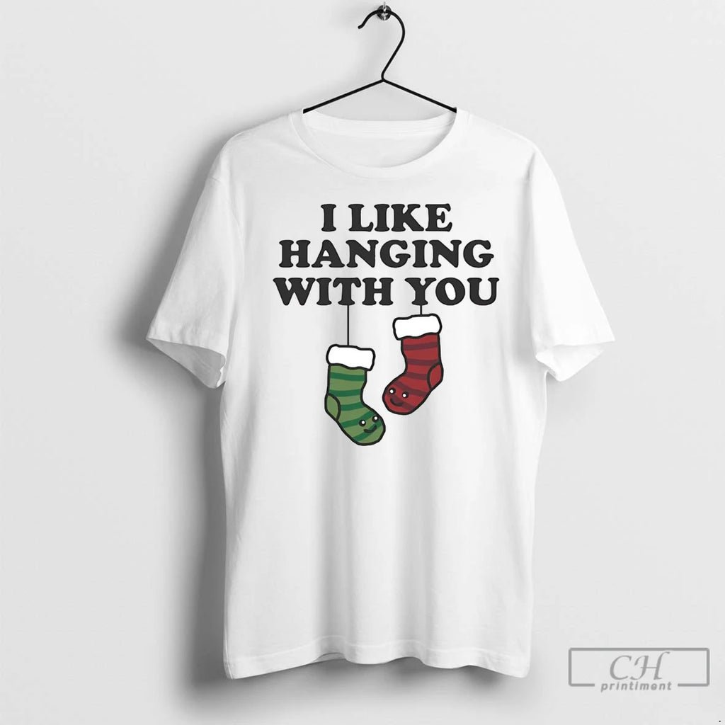Premium I Like Hanging With You Stockings Christmas Shirt Hoodie Sweatshirt | PurePodTees.com