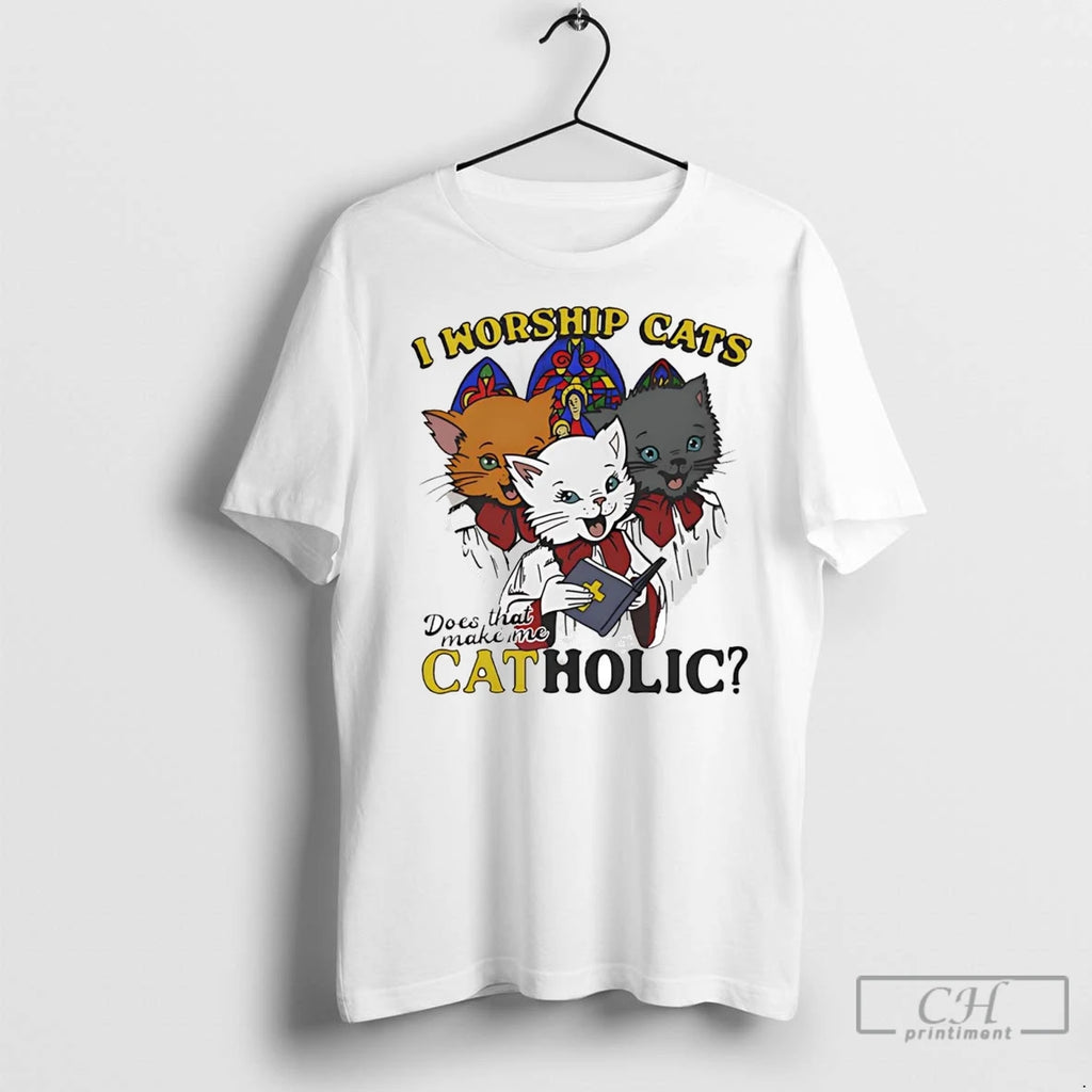 Premium I Worship Cats Does That Make Me Catholic Shirt Hoodie Sweatshirt | PurePodTees.com
