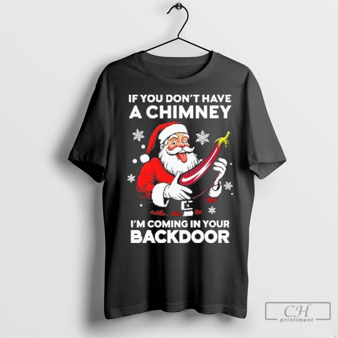 Premium If You Dont Have A Chimney Im Coming In Your Backdoor Shirt Hoodie Sweatshirt | PurePodTees.com