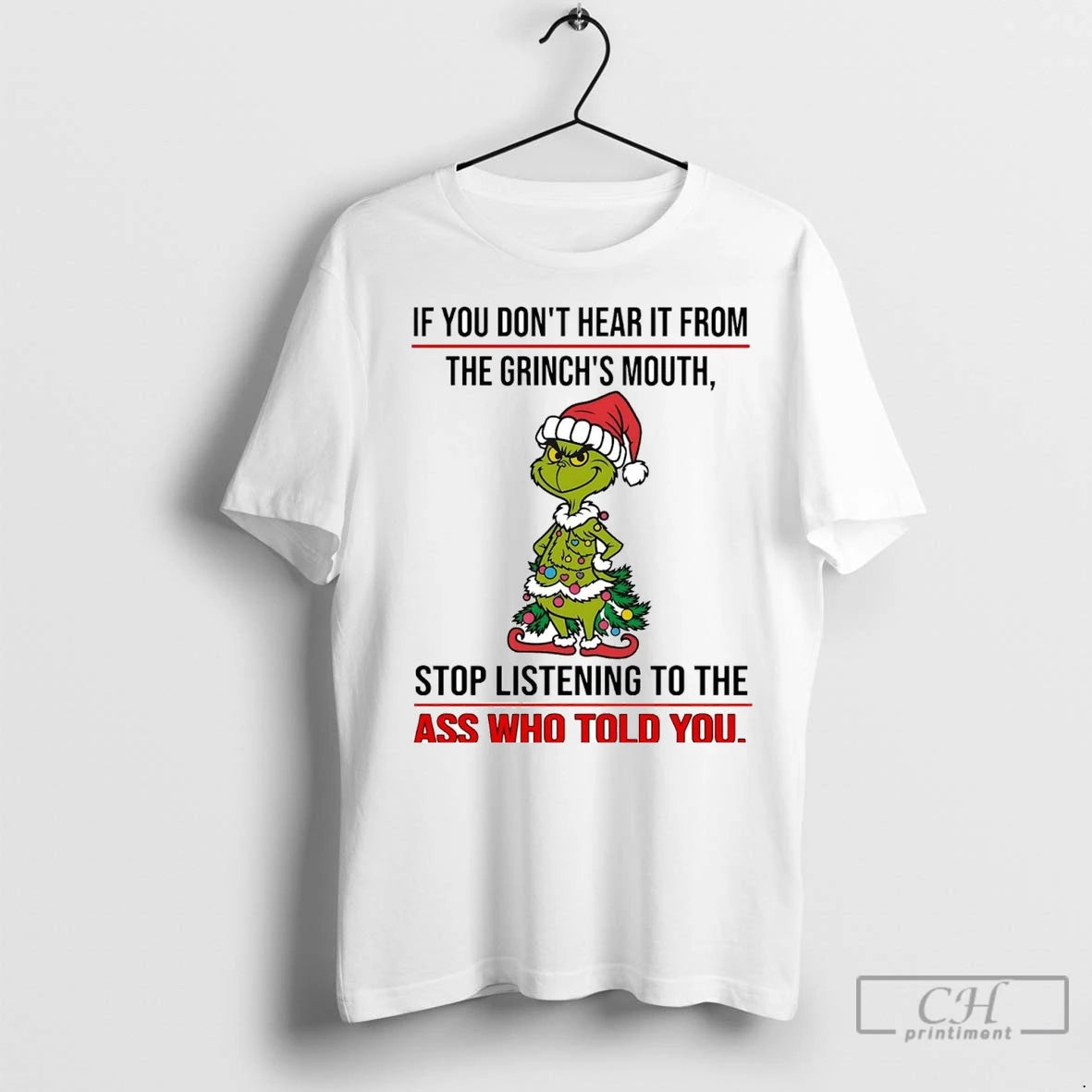 Premium If You Dont Hear It From The Grinchs Mouth Stop Listening Christmas Shirt Hoodie Sweatshirt | PurePodTees.com