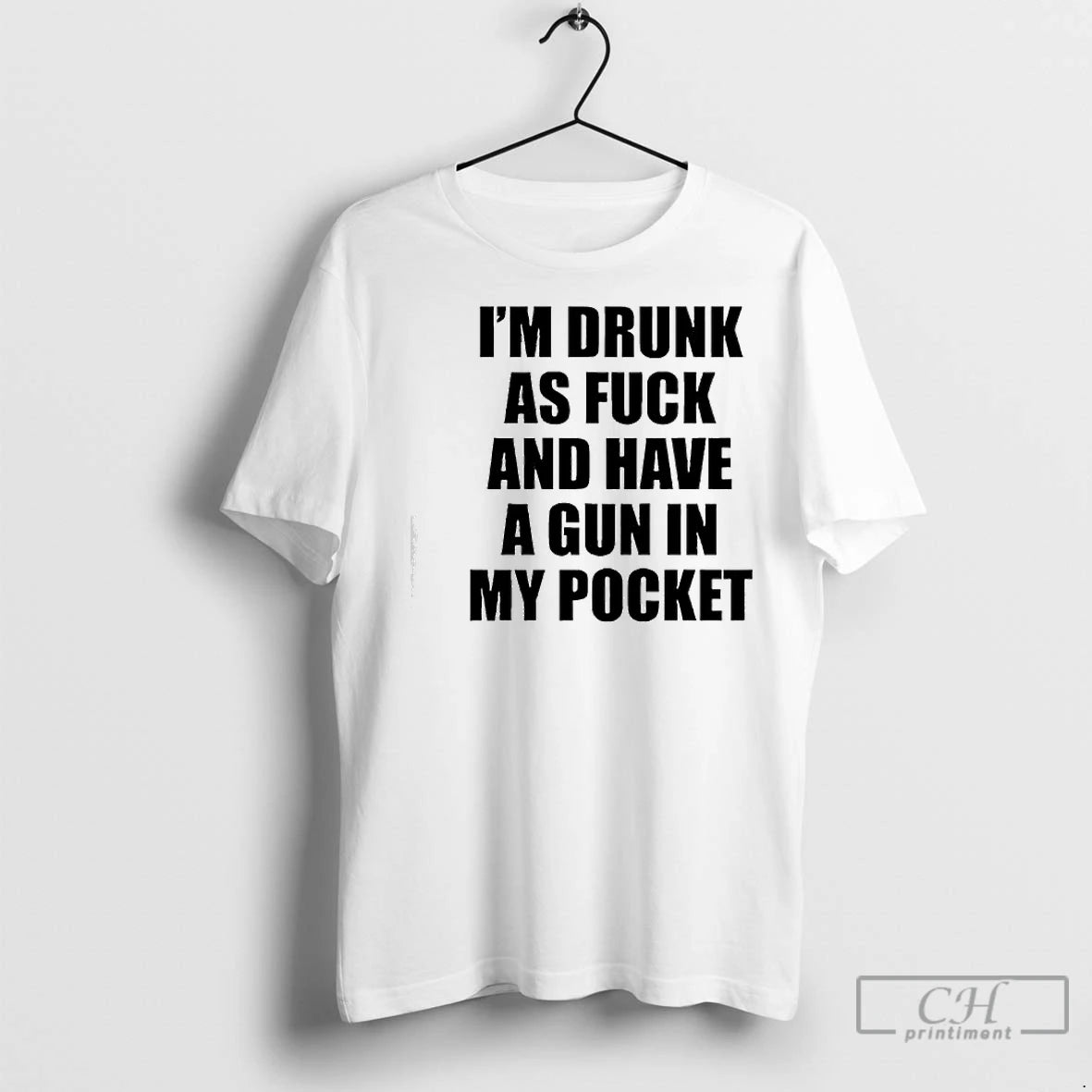 Premium Im Drunk As Fuck And Have A Gun In My Pocket Text Shirt Hoodie Sweatshirt | PurePodTees.com