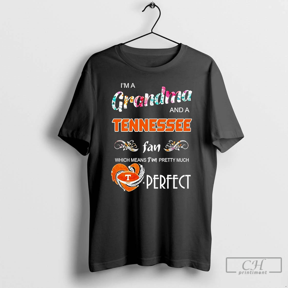 Premium Im A Grandma And A Tennessee Fan Which Means Im Pretty Much Perfect Shirt Hoodie Sweatshirt | PurePodTees.com