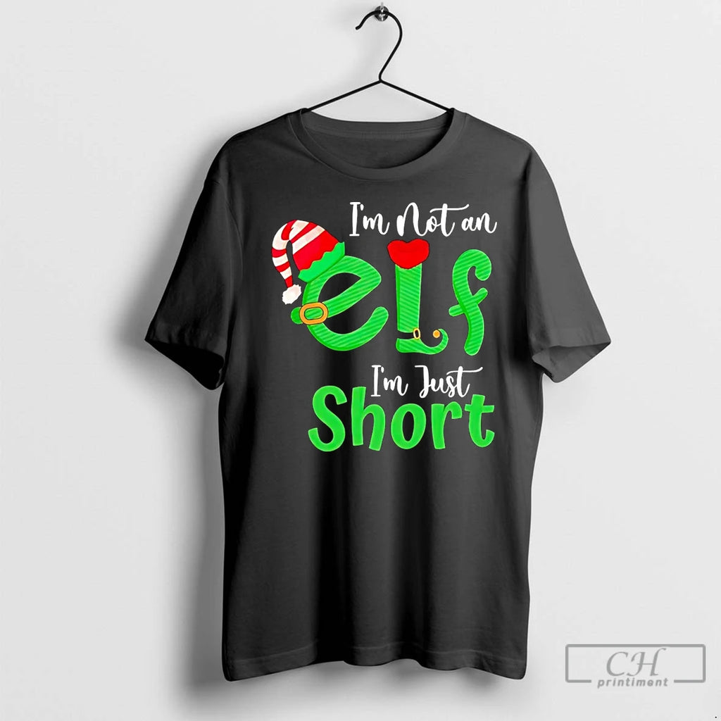 Premium Im Not An Elf Im Just Short Christmas Shirt Hoodie Sweatshirt | PurePodTees.com