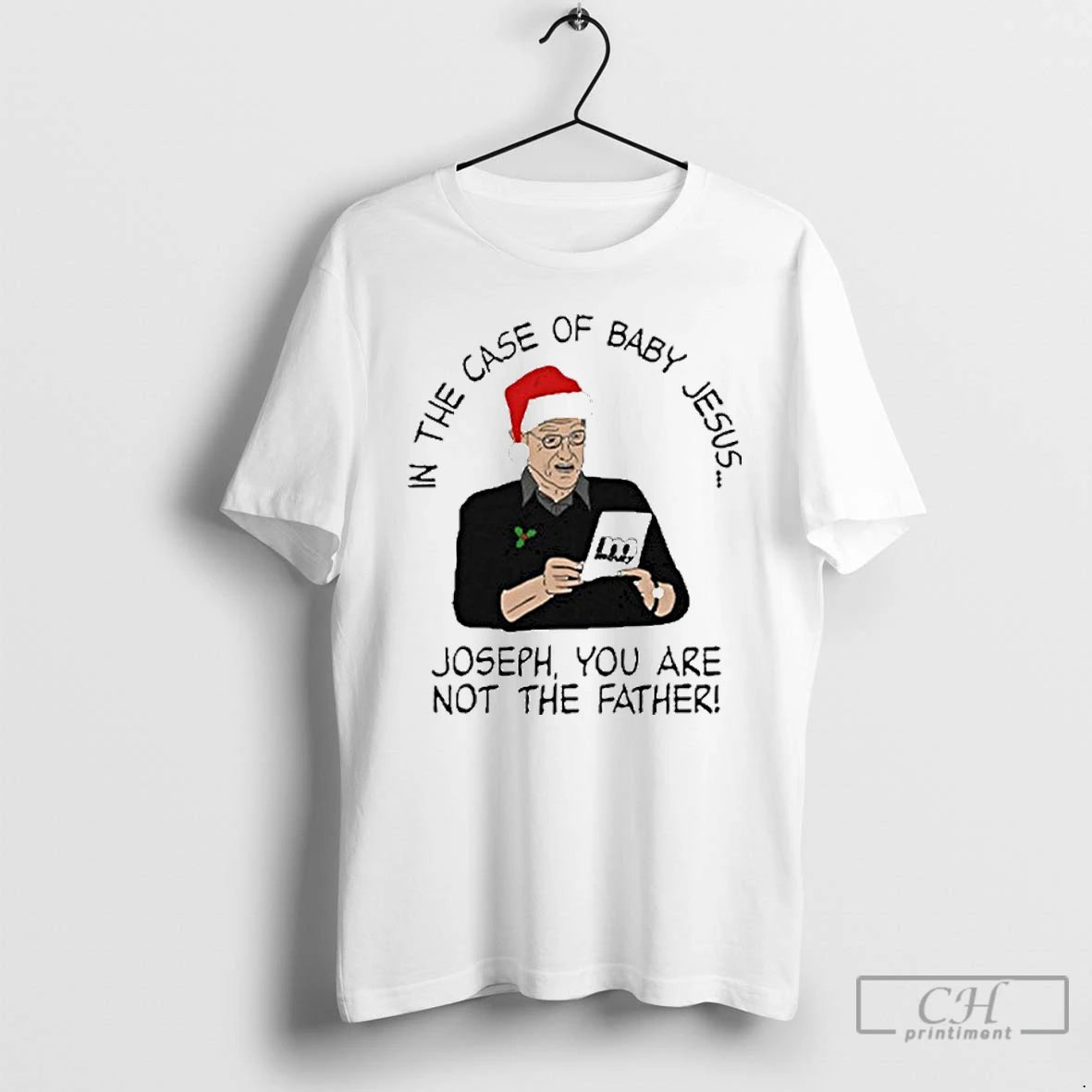 Premium In The Case Of Baby Jesus Joseph You Are Not The Father T Shirts Hoodie Sweatshirt | PurePodTees.com