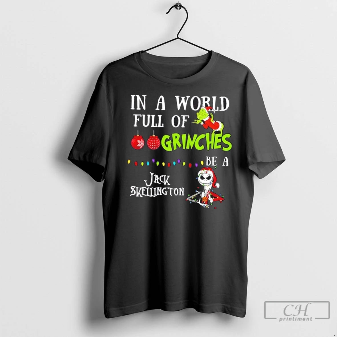 Premium In A World Full Of Grinches Be A Jack Skellington Christmas Shirt Hoodie Sweatshirt | PurePodTees.com