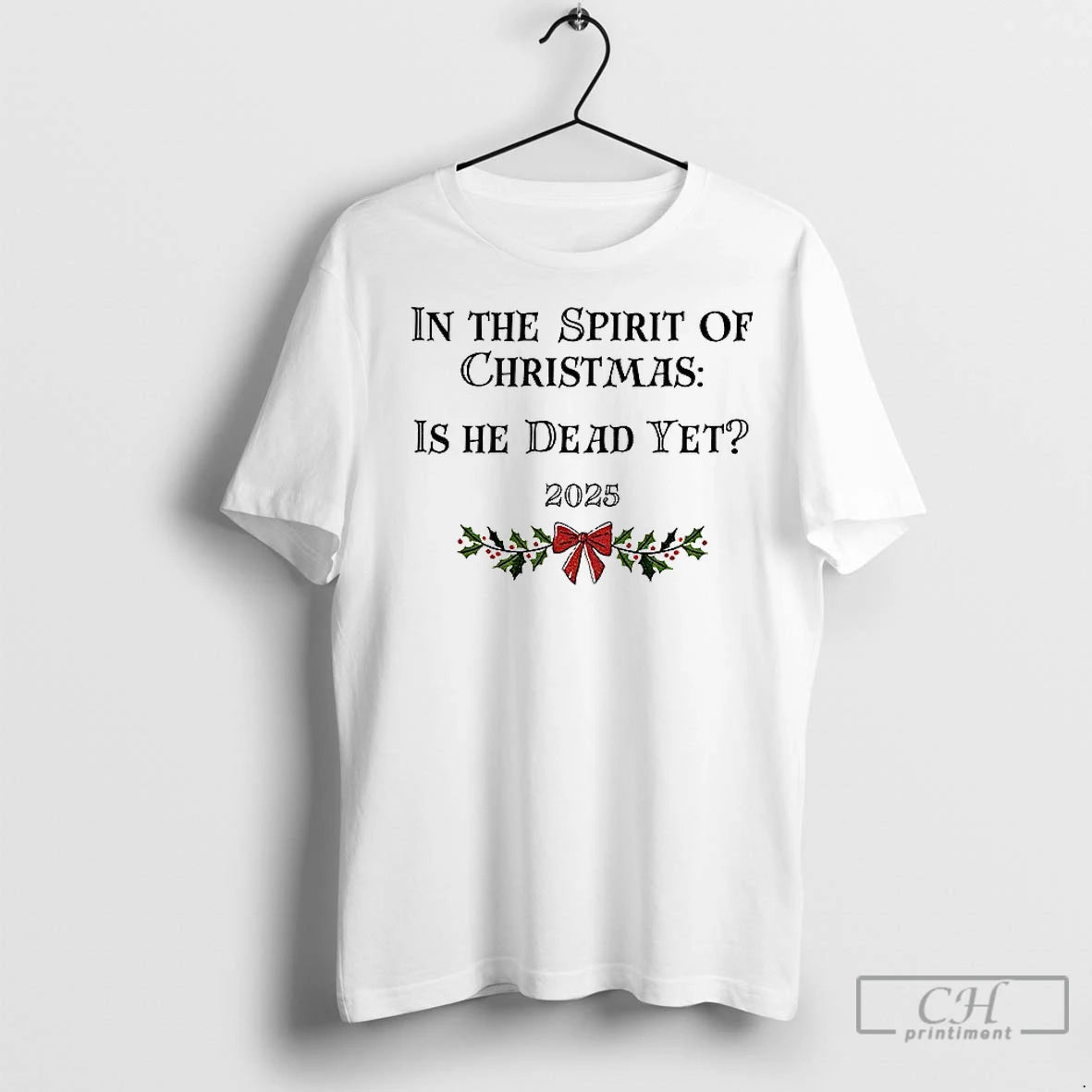 Premium In The Spirit Of Christmas Is He Dead Yet 2025 Merry Christmas Shirt Hoodie Sweatshirt | PurePodTees.com