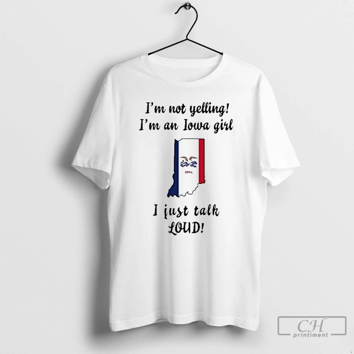 Premium Indiana Map Im Not Yelling Im An Iowa Girl I Just Talk Loud Shirt Hoodie Sweatshirt | PurePodTees.com