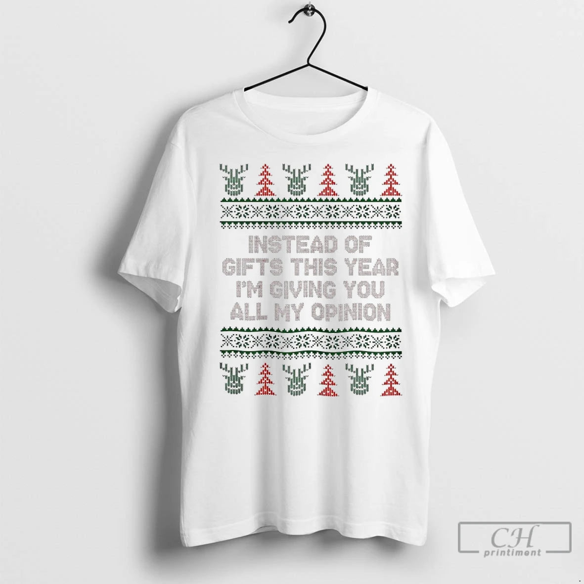 Premium Instead Of Gifts This Year Im Giving You All My Opinion Christmas Ugly Shirt Hoodie Sweatshirt | PurePodTees.com
