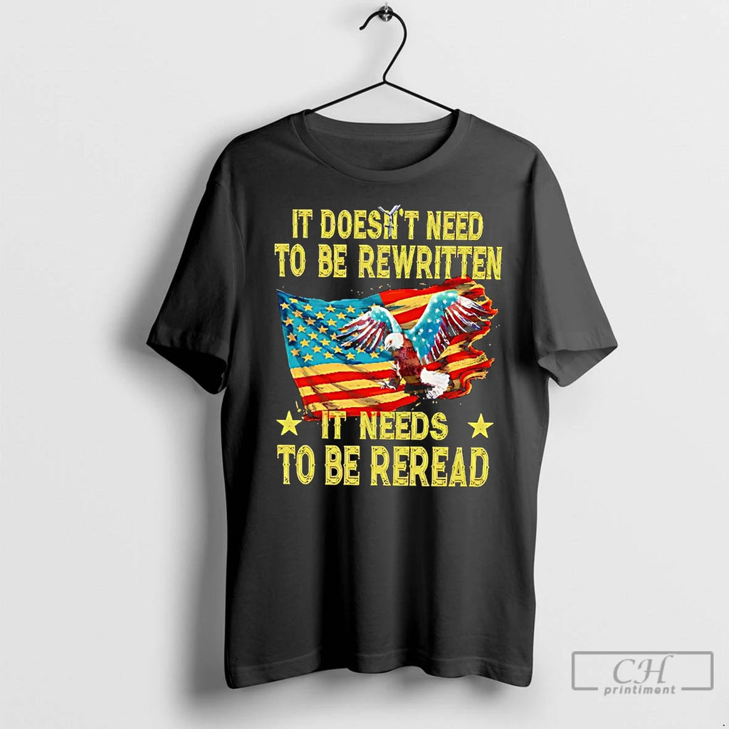 Premium It Doesnt Need To Be Rewritten It Needs To Be Reread Shirt Hoodie Sweatshirt | PurePodTees.com