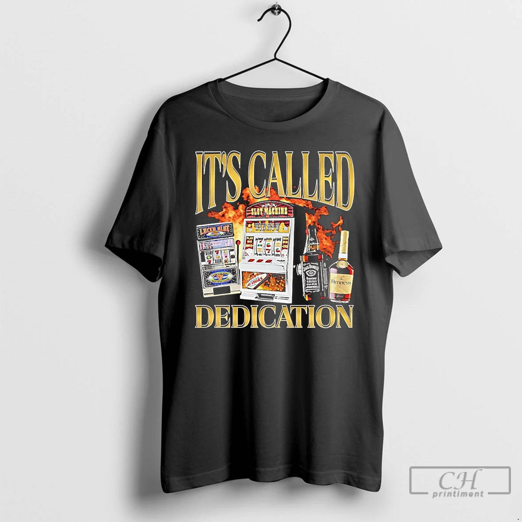 Premium Its Called Dedication T Shirts Hoodie Sweatshirt | PurePodTees.com
