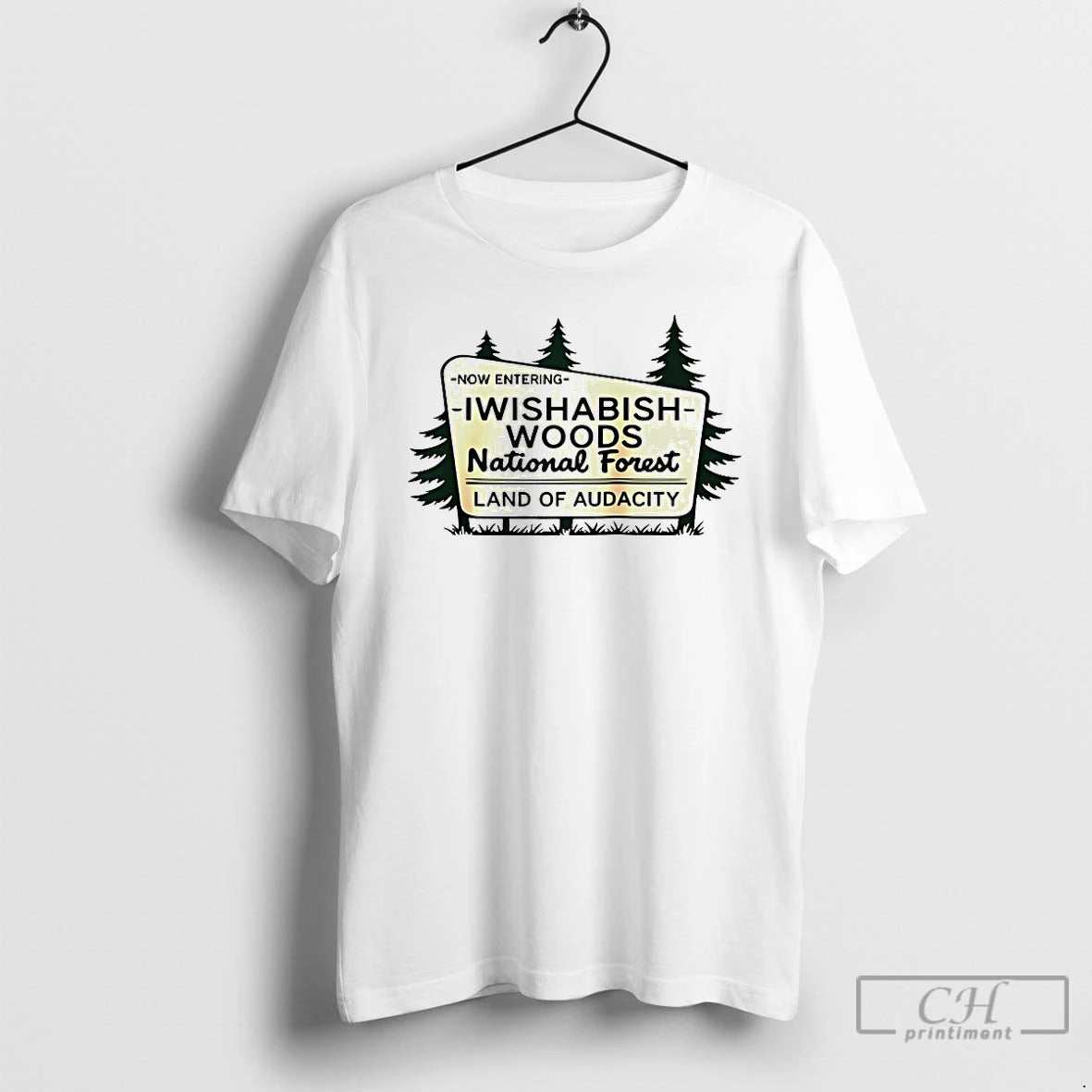 Premium Iwishabish Woods National Forest Land Of Audacity Shirt Hoodie Sweatshirt | PurePodTees.com