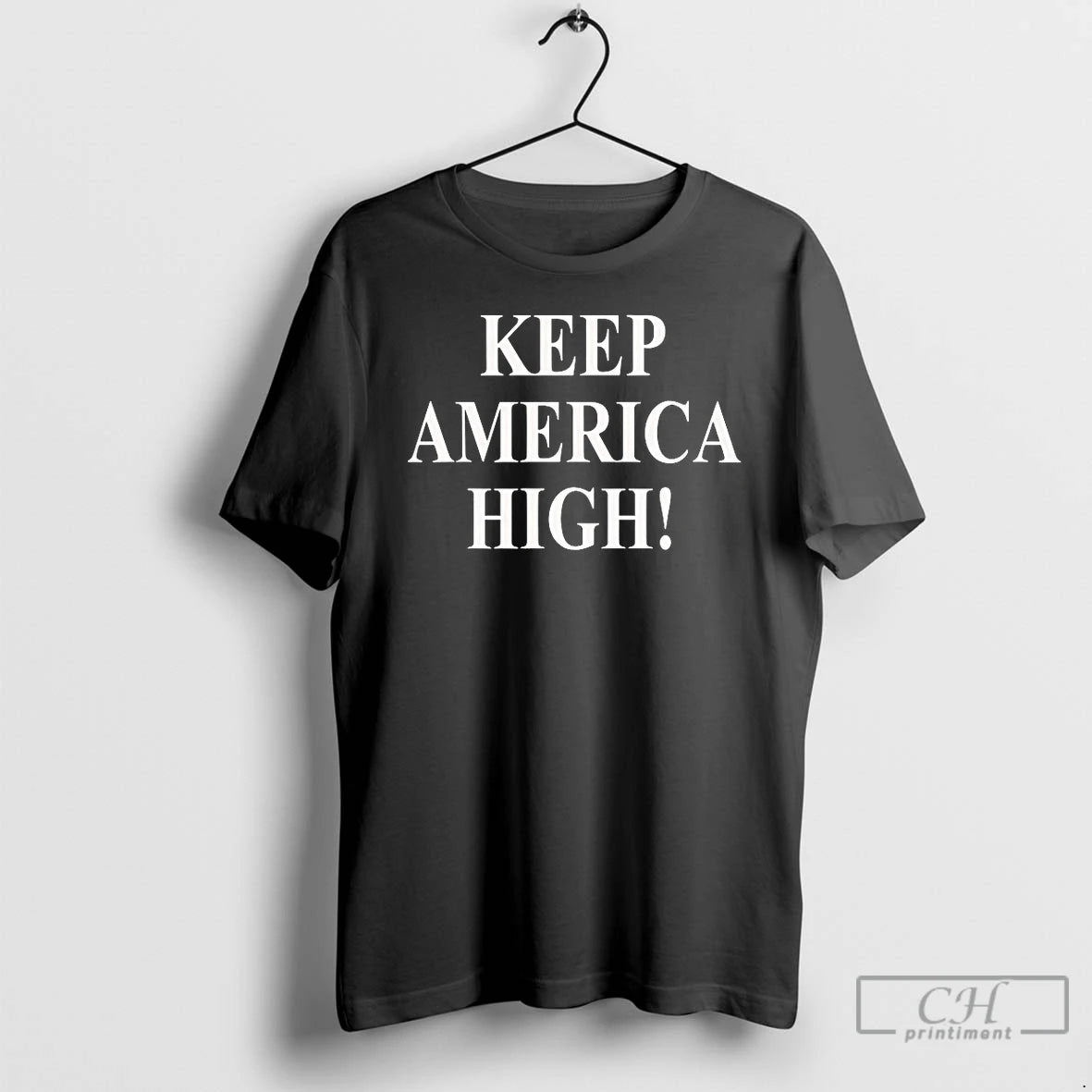 Premium Keep America High Shirt Hoodie Sweatshirt | PurePodTees.com