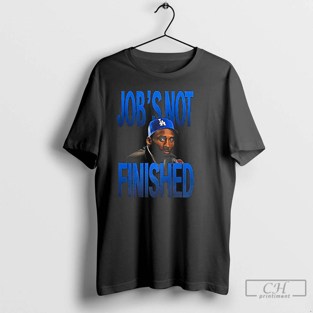 Premium Kobe Los Angeles Dodgers World Series 2025 Champions Jobs Not Finished T Shirts Hoodie Sweatshirt | PurePodTees.com