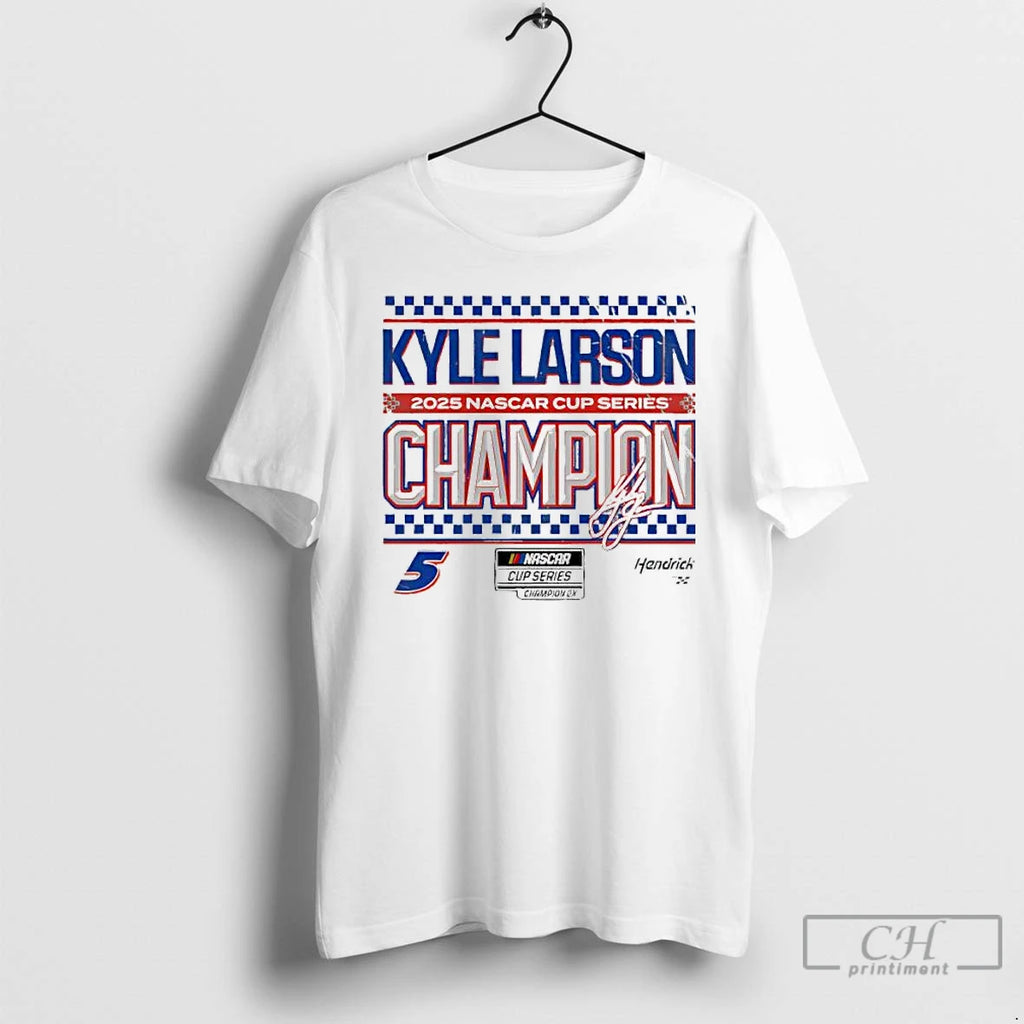Premium Kyle Larson Hendrick Motorsports Team Collection 2025 Nascar Cup Series Champion Speed T Shirts Hoodie Sweatshirt