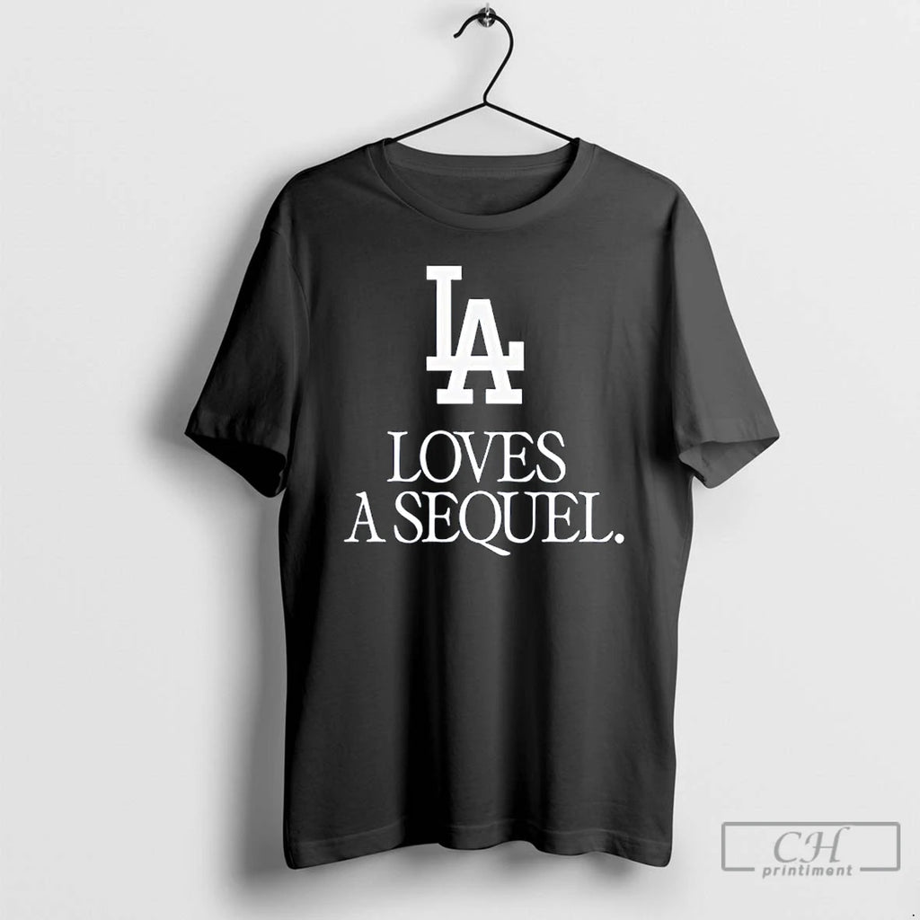 Premium La Loves A Sequel T Shirts Hoodie Sweatshirt | PurePodTees.com