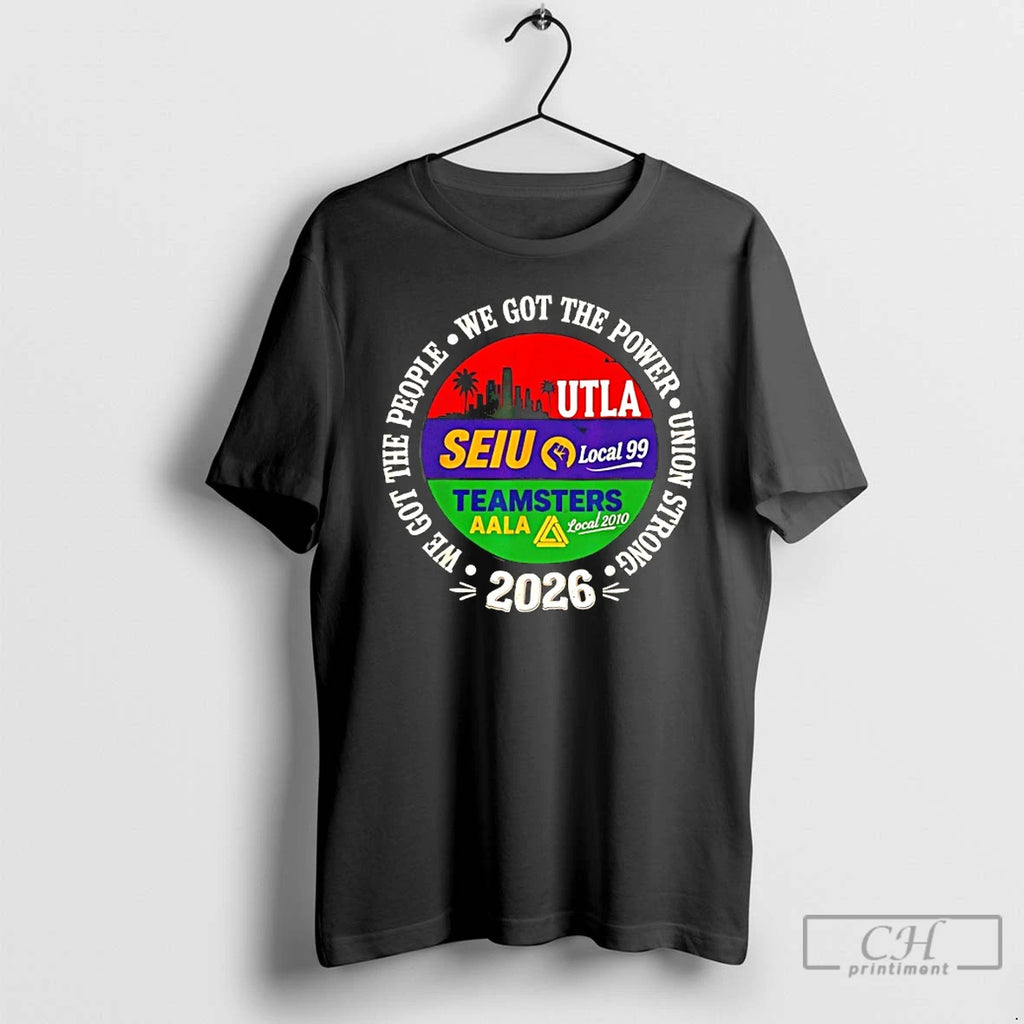 Premium Labor Movement We Got The People Utla Seiu Aala Solidarity