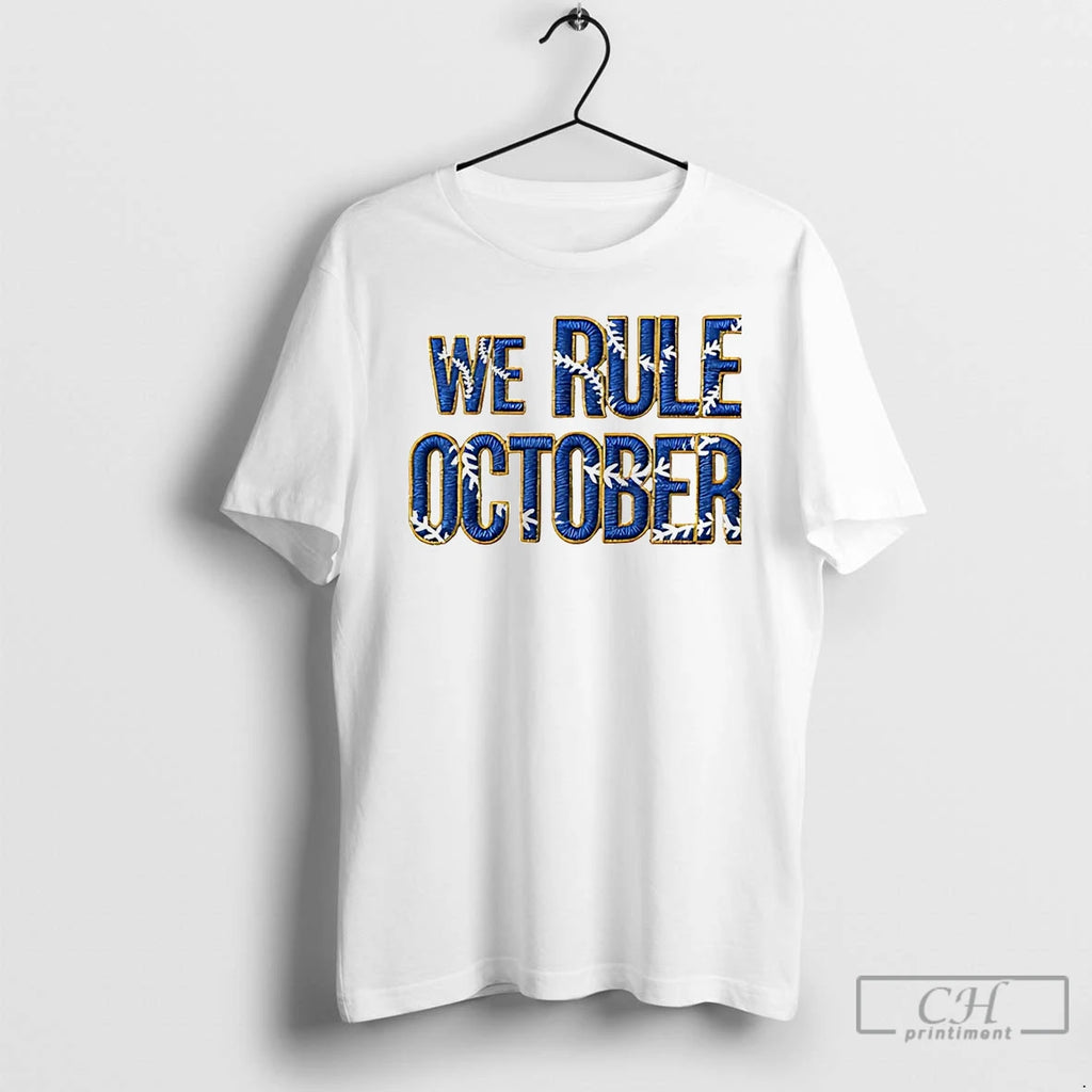 Premium Los Angeles Dodgers We Rule October T Shirts Hoodie Sweatshirt | PurePodTees.com