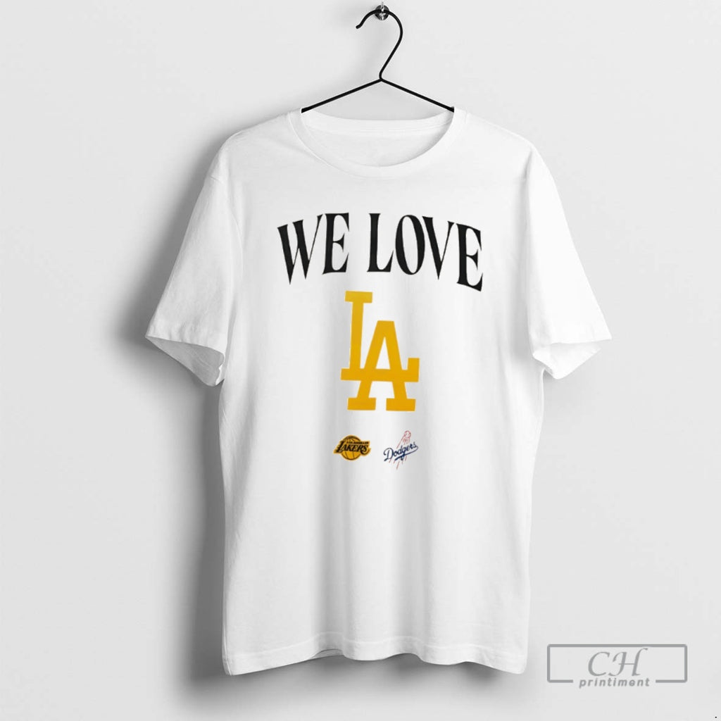 Premium Los Angles Dodgers X Los Angeles Lakers We Love La Dodgers World Series Champions Shirt Hoodie Sweatshirt