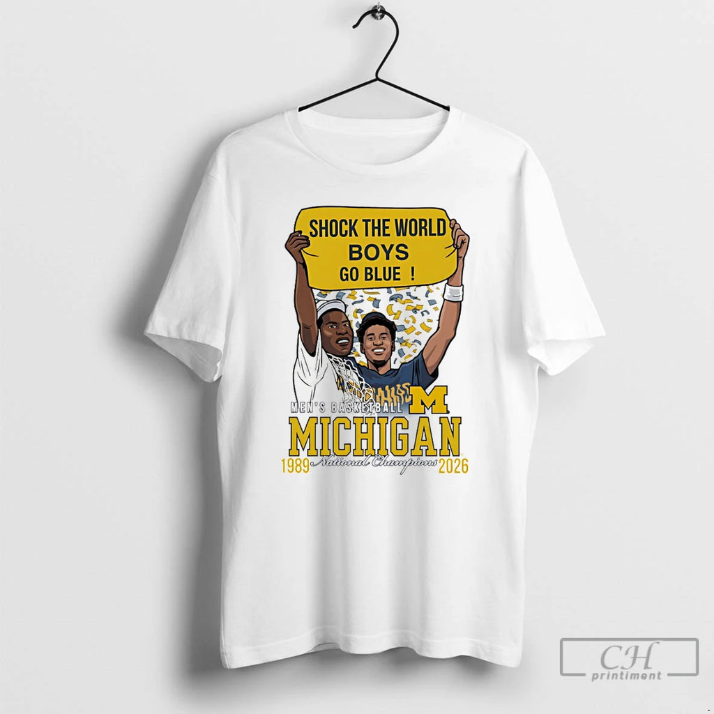 Premium Michigan Wolverines Basketball National Champions Shock The World Boys Go Blue 2026 T Shirts