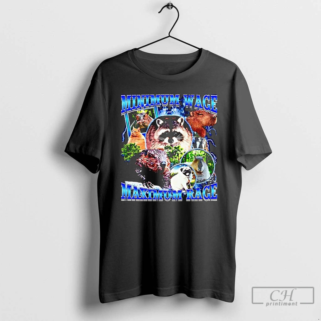 Premium Minimum Wage Maximum Rage Raccoon Beaver Capybara Cat Pug T Shirts Hoodie Sweatshirt | PurePodTees.com