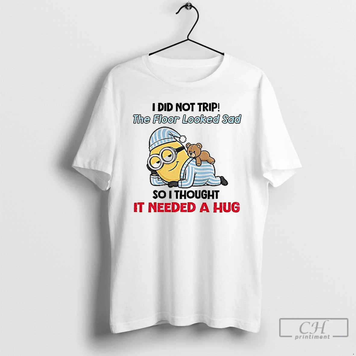 Premium Minion I Did Not Trip The Floor Looked Sad So I Thought It Needed Shirt Hoodie Sweatshirt | PurePodTees.com
