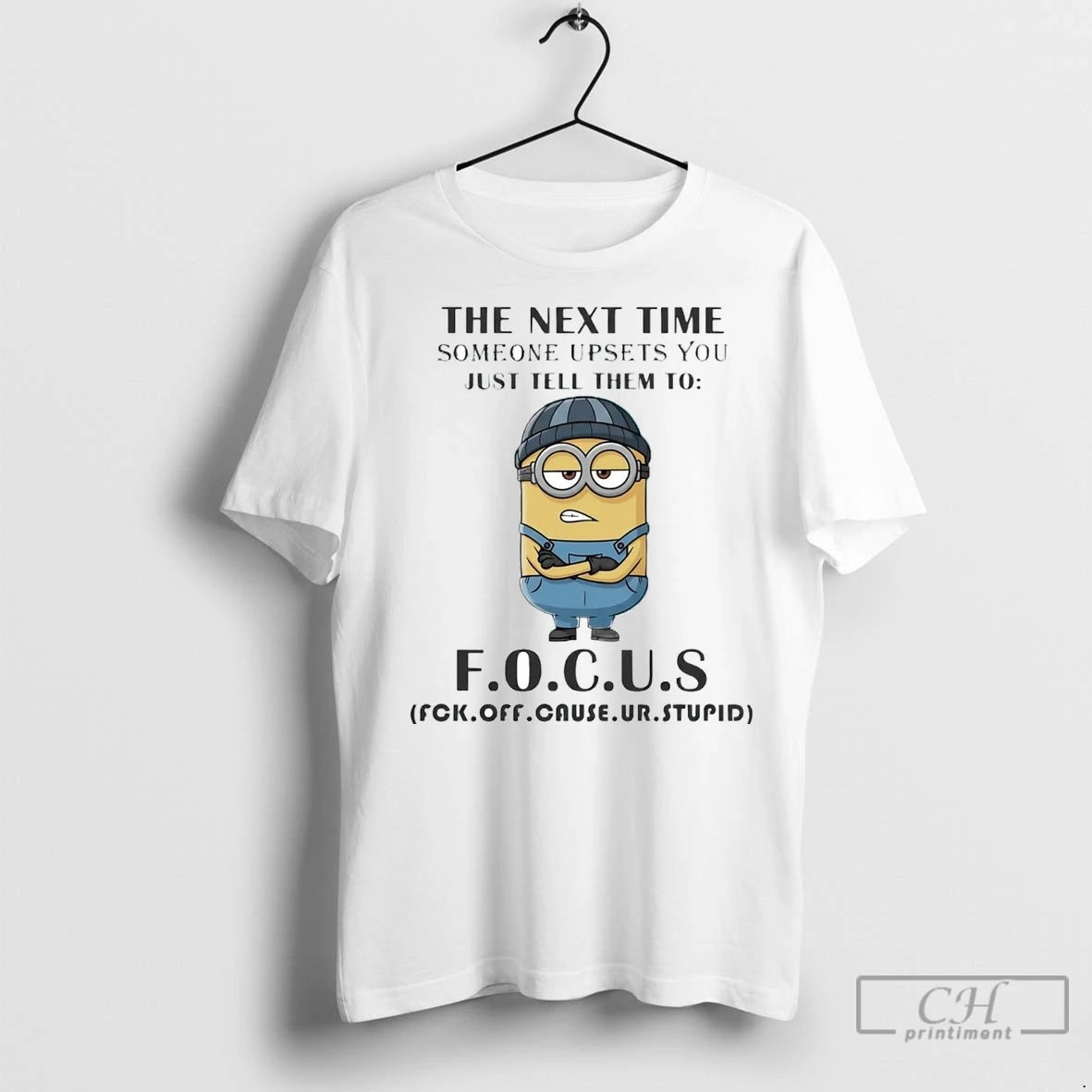 Premium Minion The Next Time Someone Upsets You Just Tell Them To Focus Shirt Hoodie Sweatshirt | PurePodTees.com