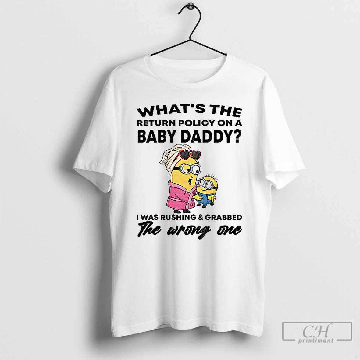 Premium Minion Whats The Return Policy On A Baby Daddy I Was Rushing And Grabbed Shirt Hoodie Sweatshirt | PurePodTees.com