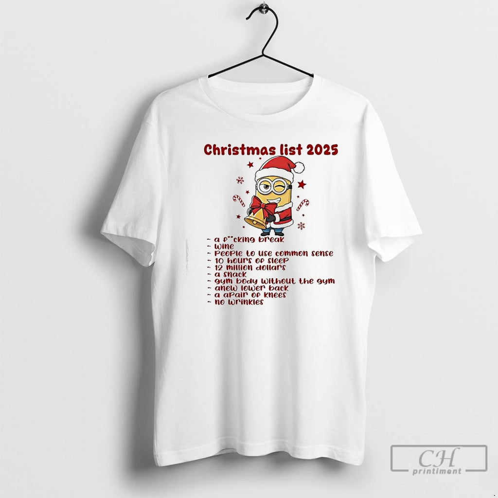Premium Minions Christmas List 2025 A Picking Break Wine People To Use Common Sense Shirt Hoodie Sweatshirt | PurePodTees.com