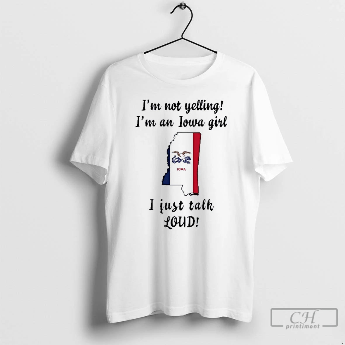Premium Mississippi Map Im Not Yelling Im An Iowa Girl I Just Talk Loud Shirt Hoodie Sweatshirt | PurePodTees.com