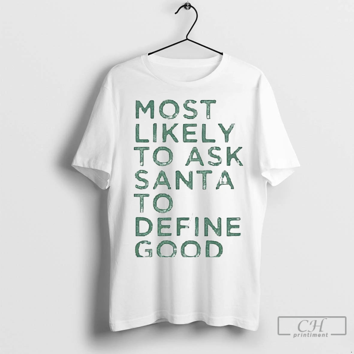 Premium Most Likely To Ask Santa To Define Good Christmas Shirt Hoodie Sweatshirt | PurePodTees.com