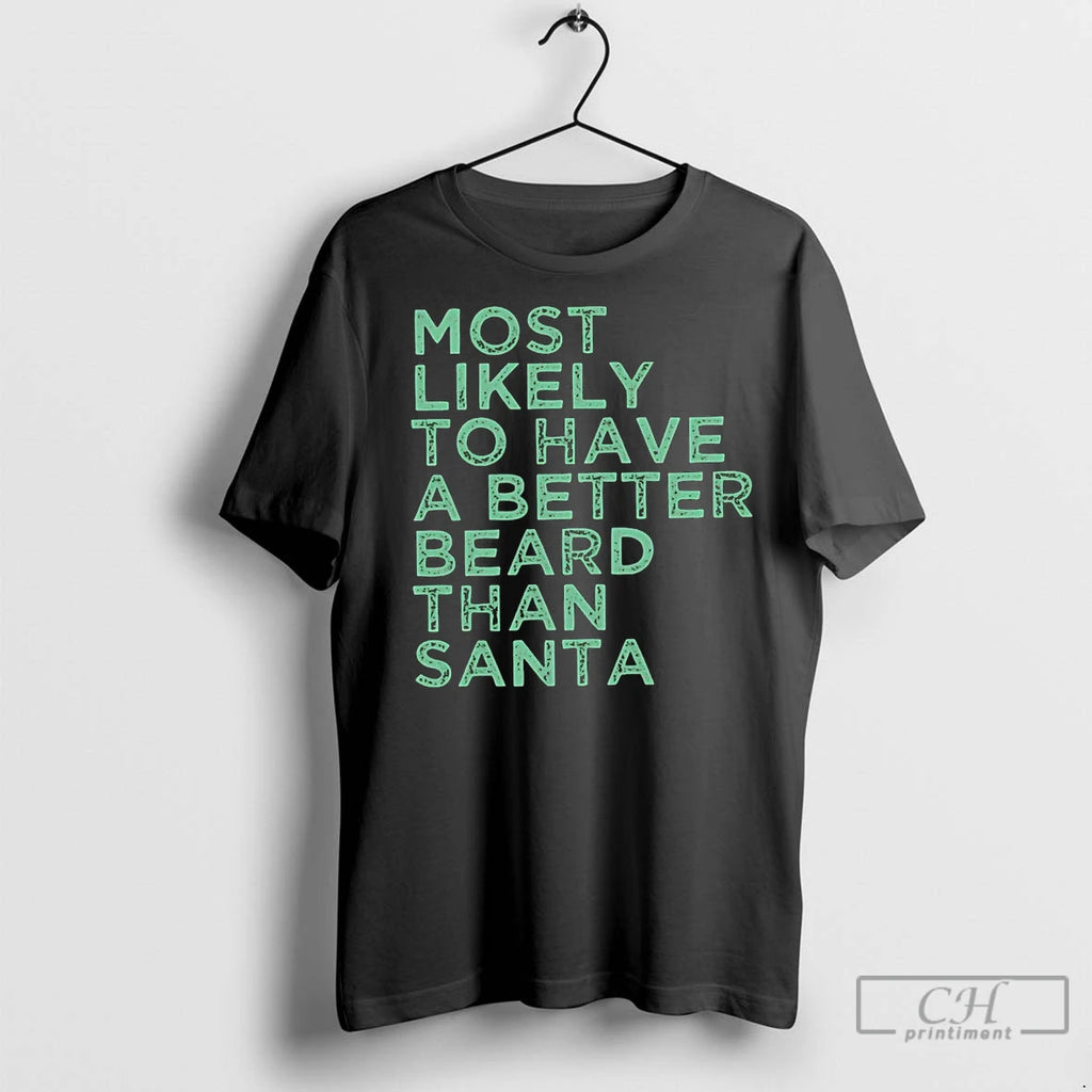 Premium Most Likely To Have A Better Beard Than Santa Christmas Shirt Hoodie Sweatshirt | PurePodTees.com