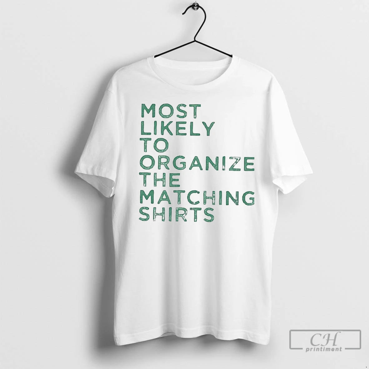 Premium Most Likely To Organize The Matching Shirt Hoodie Sweatshirt | PurePodTees.com