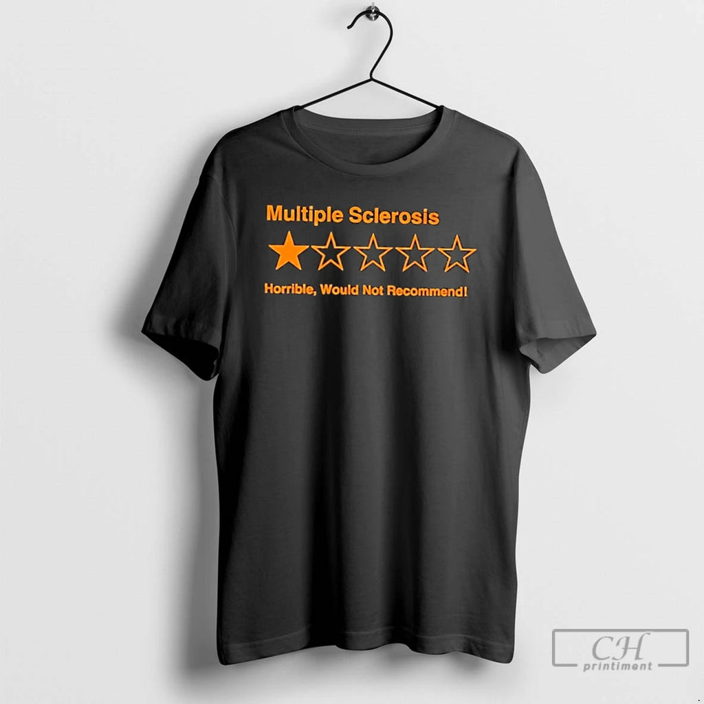 Premium Multiple Sclerosis One Star Horrible Would Not Recommend T Shirts Hoodie Sweatshirt | PurePodTees.com