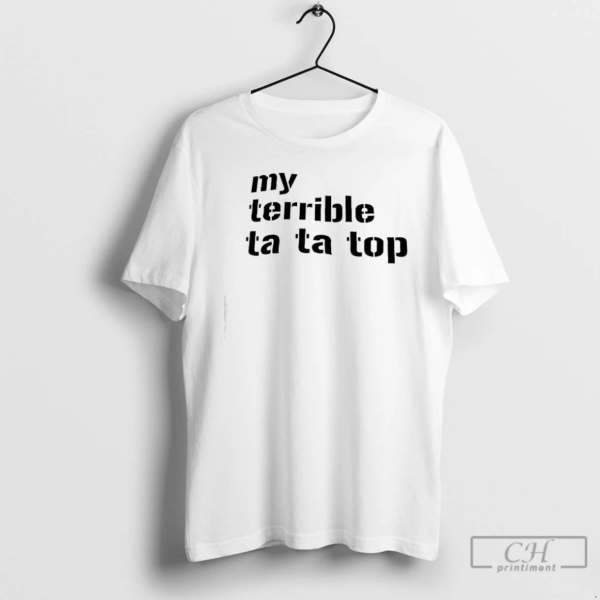 Premium My Terrible Ta Ta Top T Shirts Hoodie Sweatshirt | PurePodTees.com