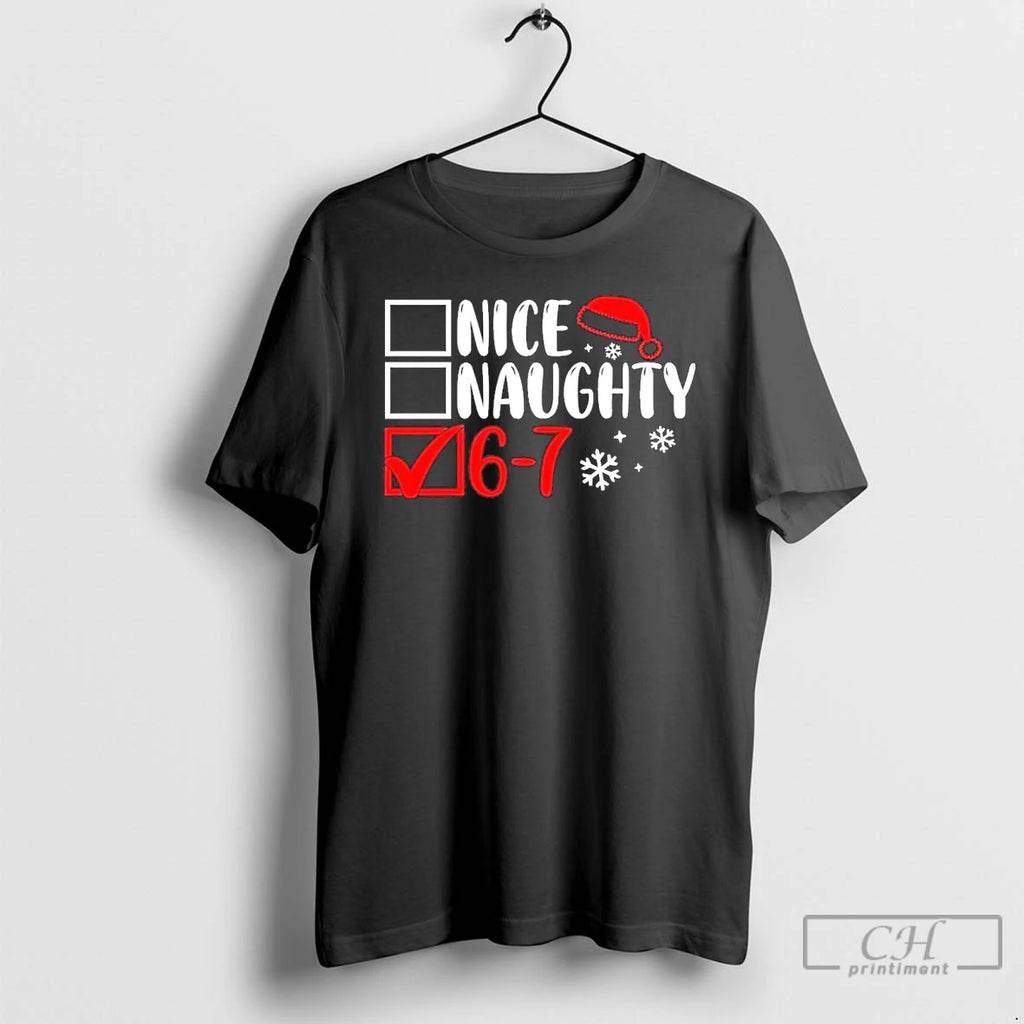 Premium Nice Naughty 67 Funny Christmas T Shirts Hoodie Sweatshirt | PurePodTees.com