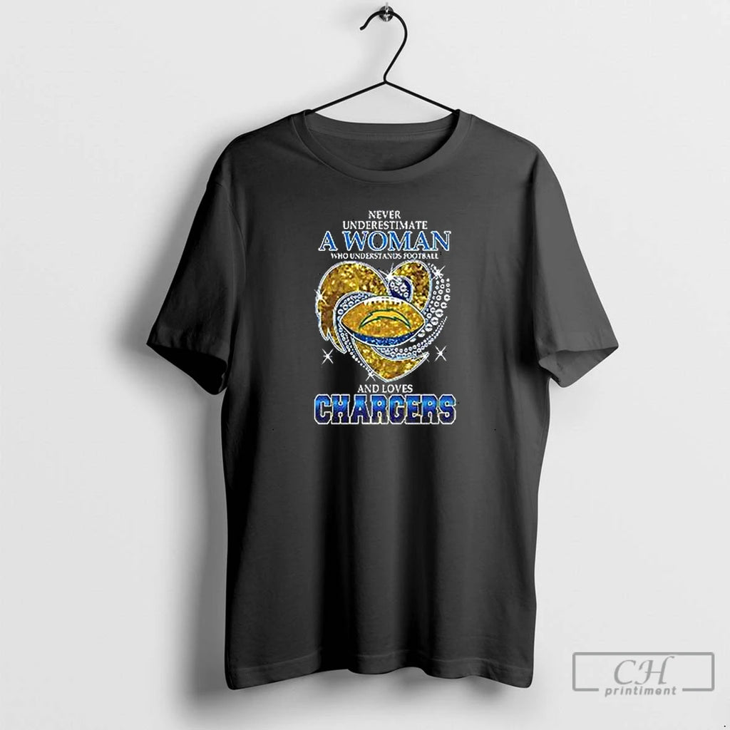 Premium Nice Never Underestimate A Woman Who Understands Football And Loves Los Angeles Chargers Style Shirt Hoodie...