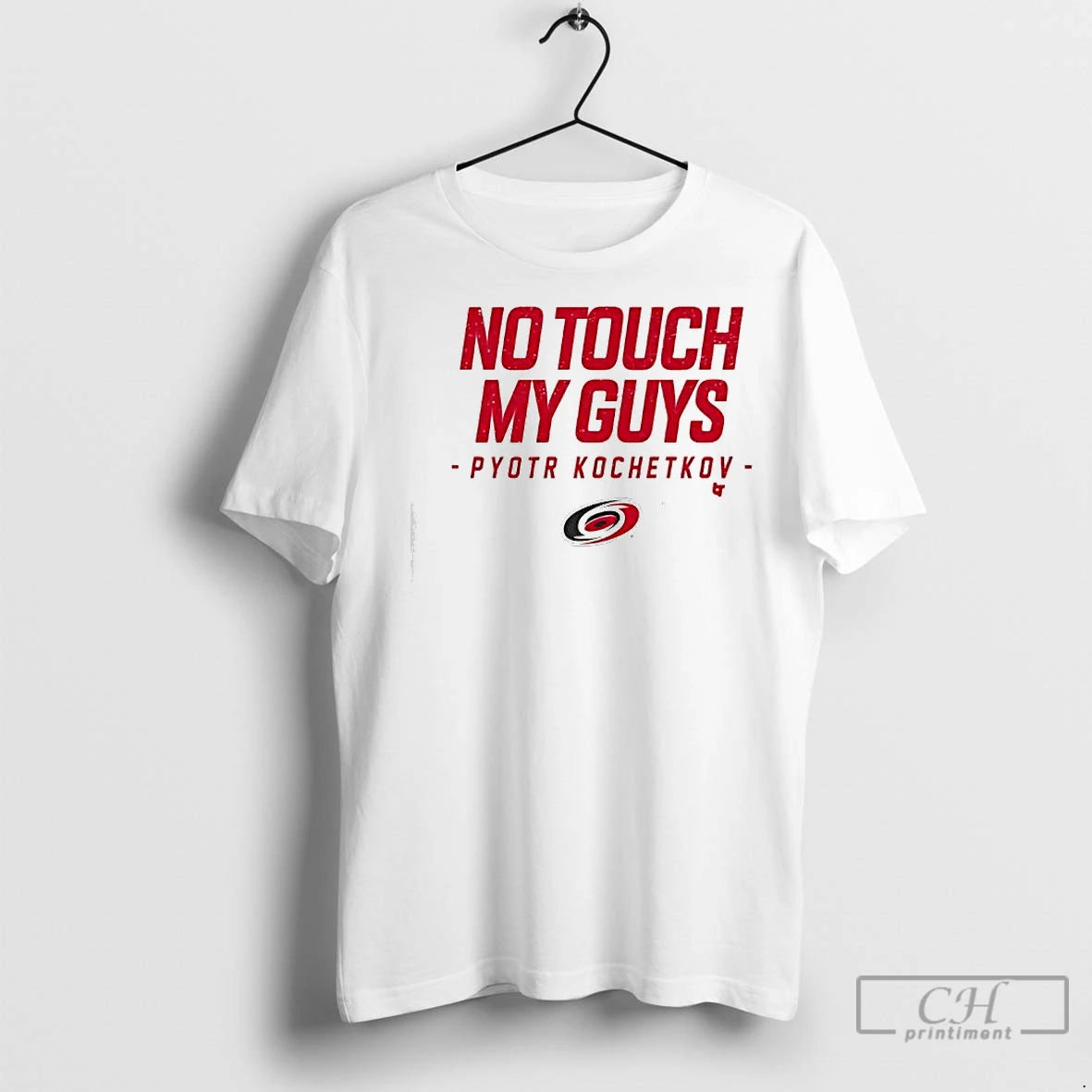 Premium No Touch My Guys Pyotr Kochetkov Carolina Hurricanes Nhl Team Shirt Hoodie Sweatshirt | PurePodTees.com