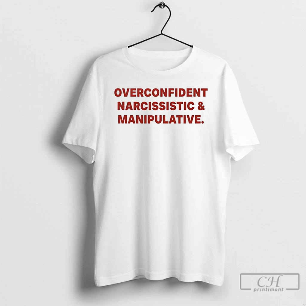 Premium Overconfident Narcissistic And Manipulative