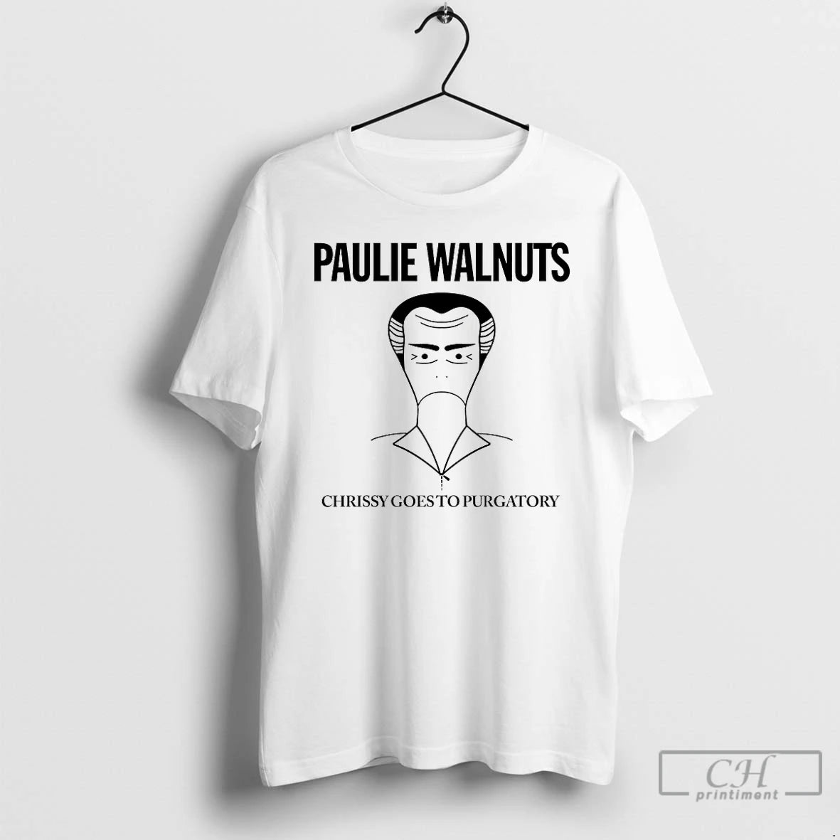 Premium Paulie Walnuts Chrissy Goes To Purgatory Shirt Hoodie Sweatshirt | PurePodTees.com
