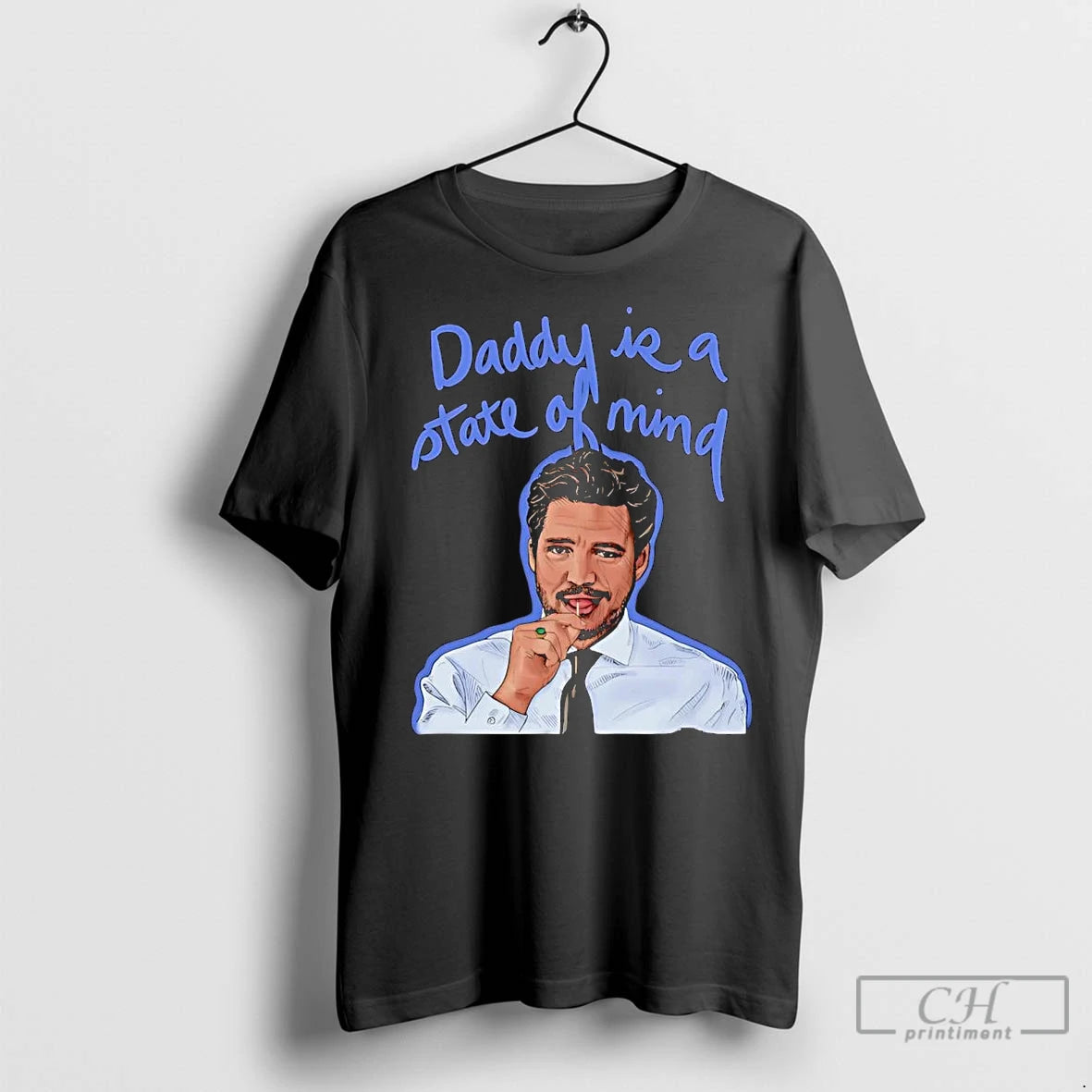 Premium Pedro Pascal Daddy Is A State Of Mind Graphic Shirt Hoodie Sweatshirt | PurePodTees.com