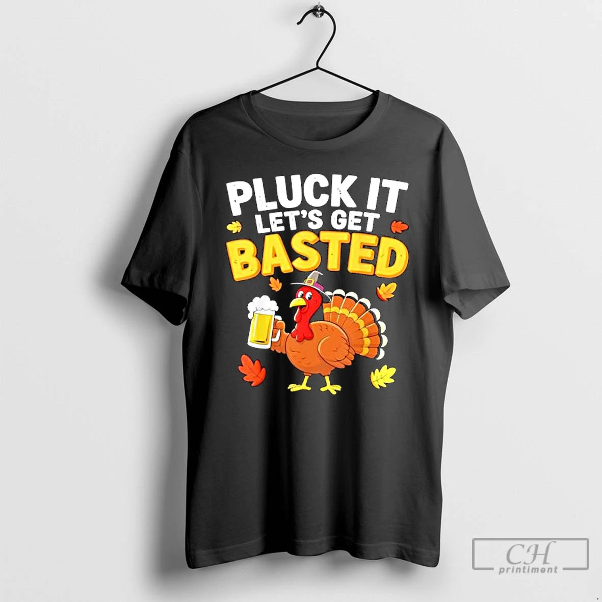 Premium Pluck It Lets Get Basted Men Women Funny Thanksgiving T Shirts Hoodie Sweatshirt | PurePodTees.com